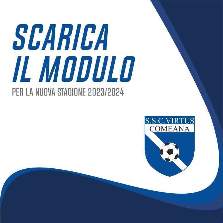 SCARICA IL MODULO S.S.C. VIRTUS COMEANA